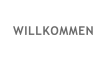 WILLKOMMEN